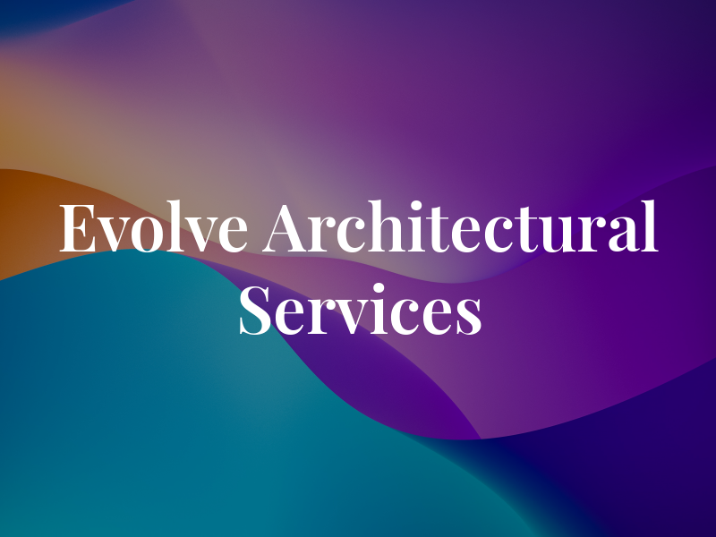 Evolve Architectural Services Ltd