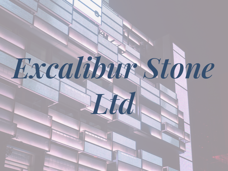 Excalibur Stone Ltd