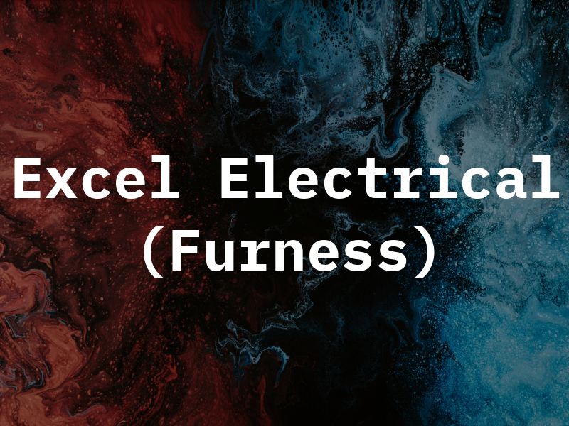 Excel Electrical (Furness) Ltd