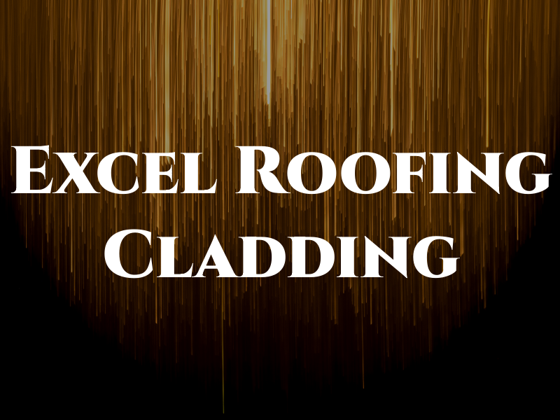 Excel Roofing & Cladding Ltd