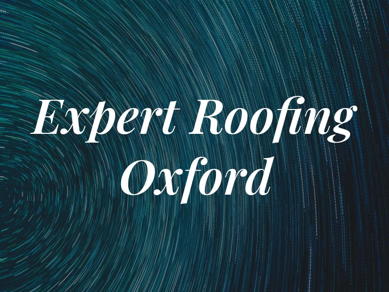 Expert Roofing Oxford