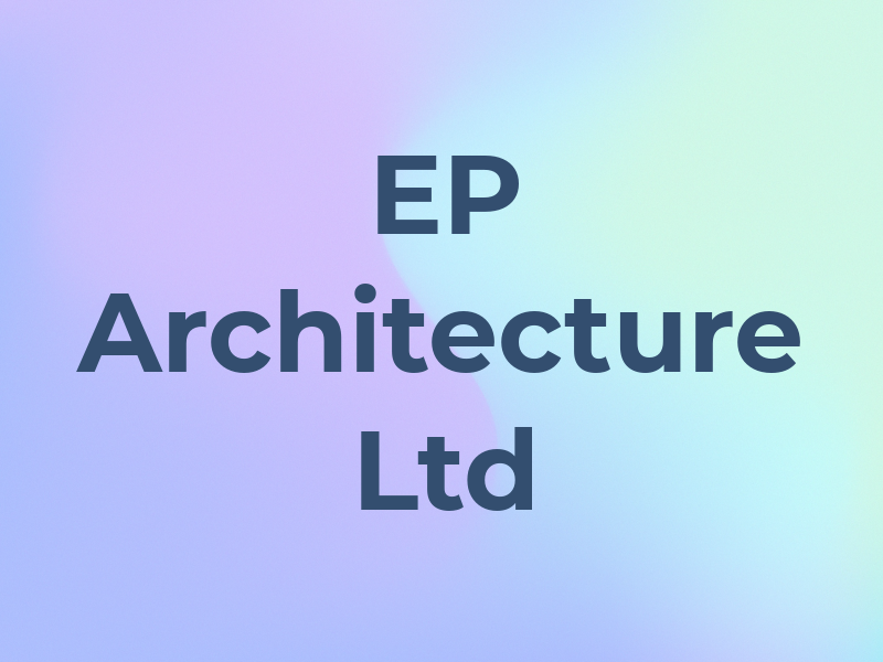 EP Architecture Ltd