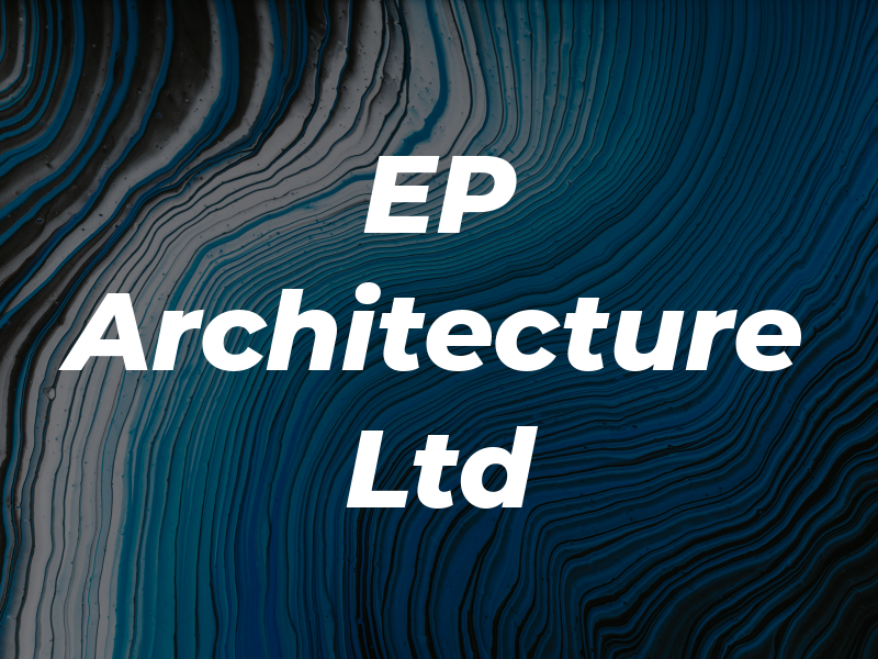 EP Architecture Ltd