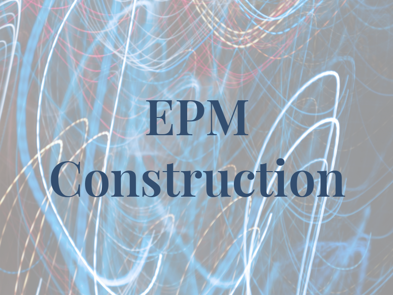 EPM Construction