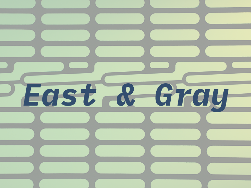 East & Gray
