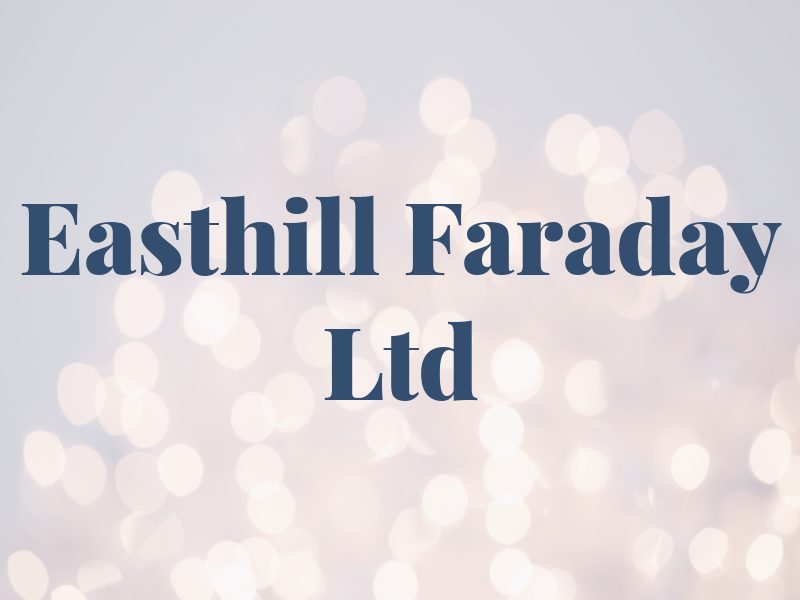 Easthill Faraday Ltd