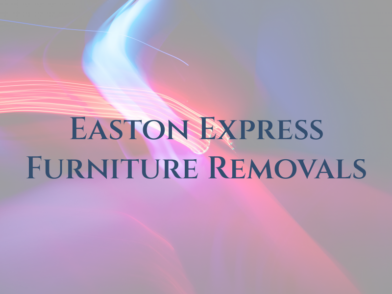 Easton Express Furniture Removals