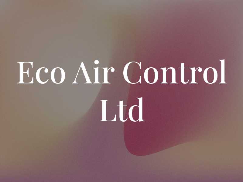Eco Air Control Ltd