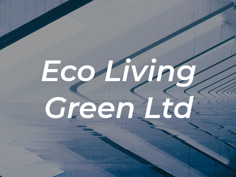 Eco Living Green Ltd