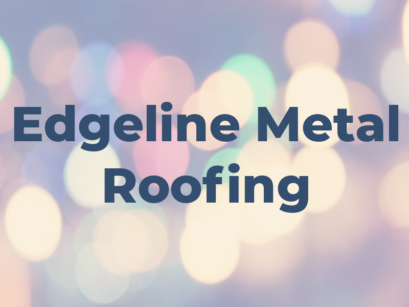 Edgeline Metal Roofing Ltd