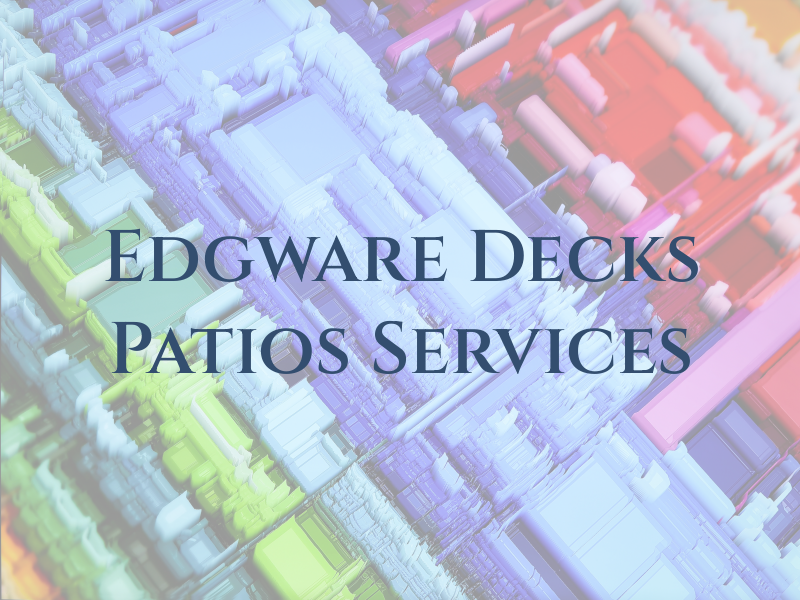 Edgware Decks & Patios Services