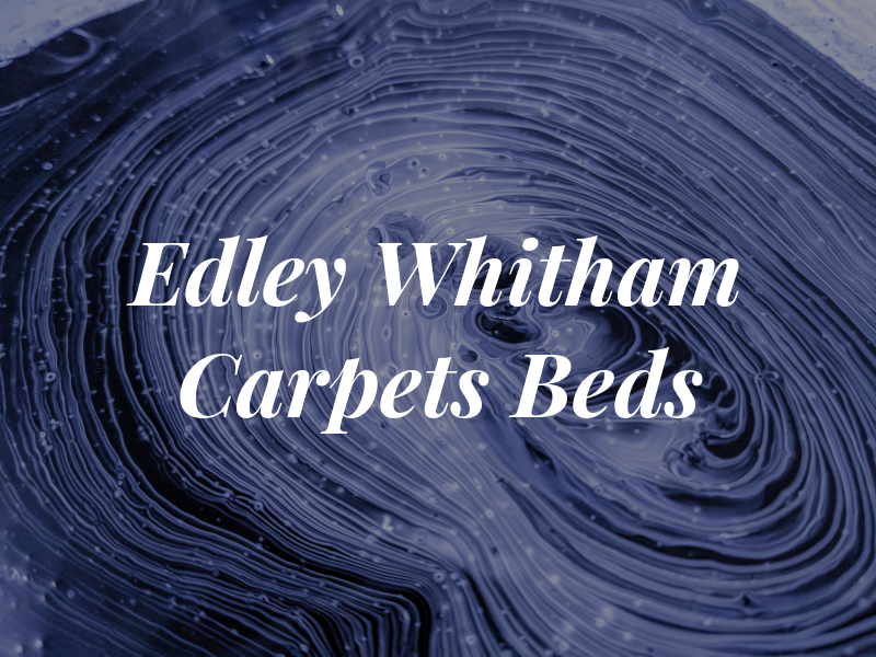 Edley Whitham Carpets & Beds
