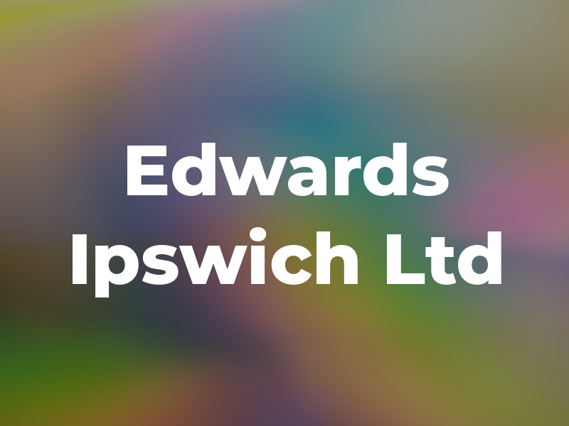 Edwards Ipswich Ltd