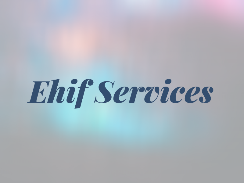 Ehif Services