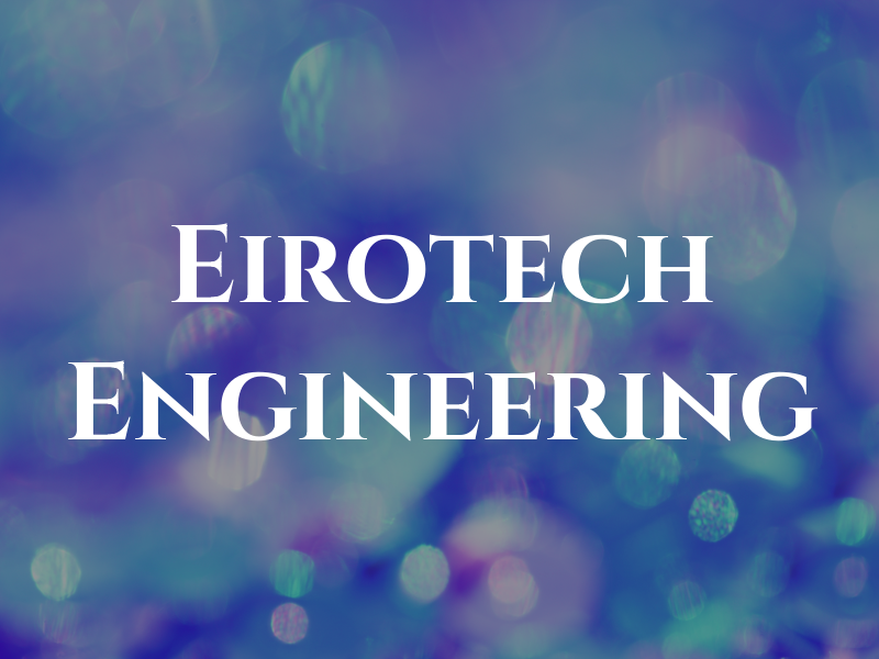 Eirotech Engineering