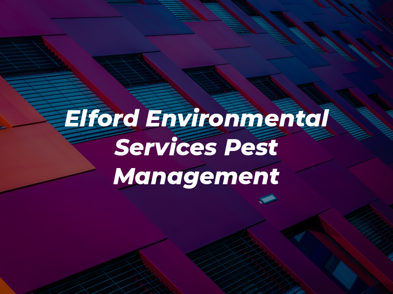 Elford Environmental Services Pest Management