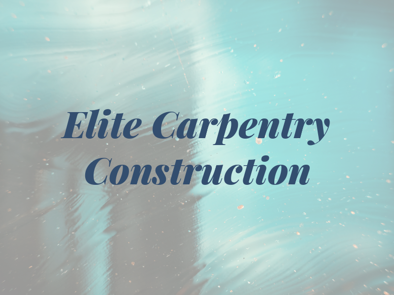 Elite Carpentry and Construction Ltd