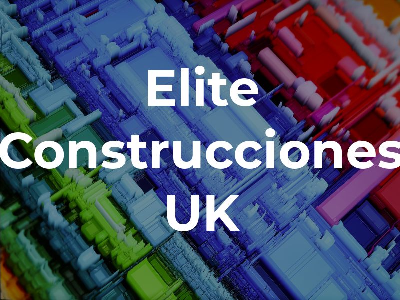 Elite Construcciones UK