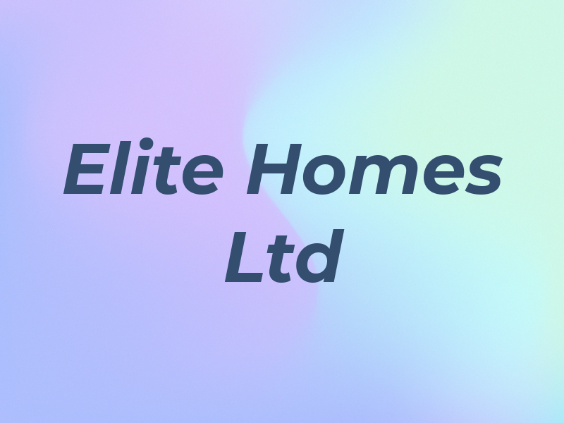 Elite Homes Ltd