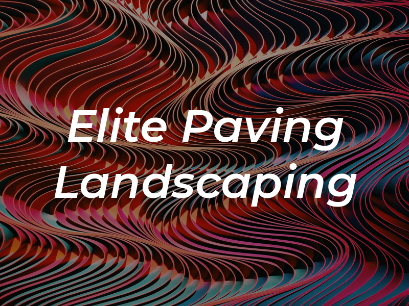 Elite Paving and Landscaping Ltd