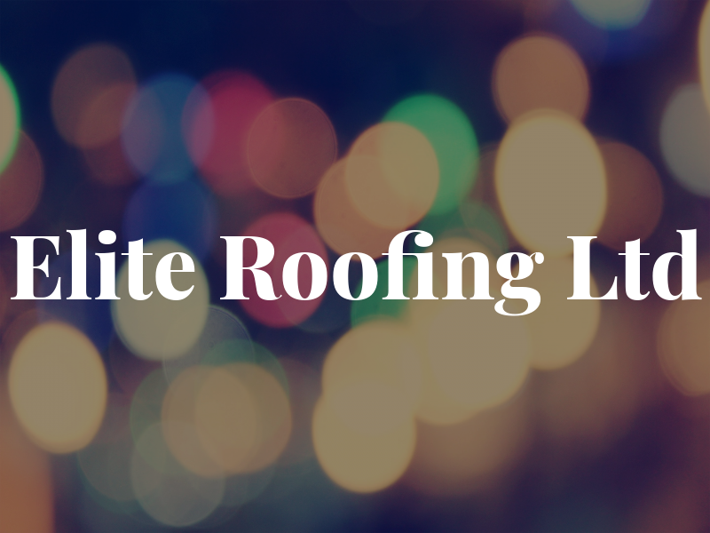 Elite Roofing Ltd