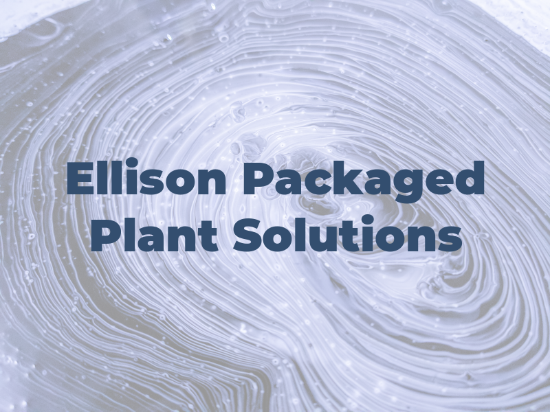 Ellison AC Packaged Plant Solutions