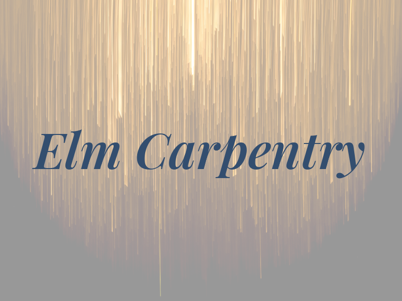 Elm Carpentry