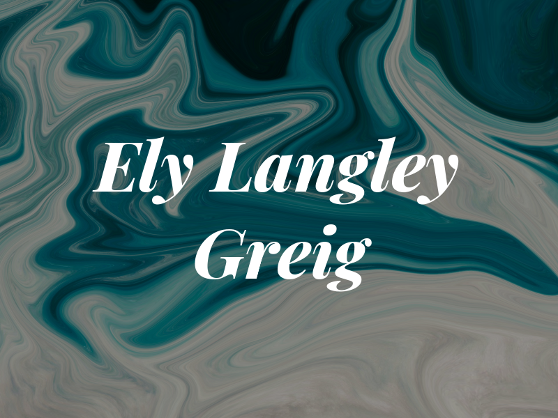 Ely Langley Greig