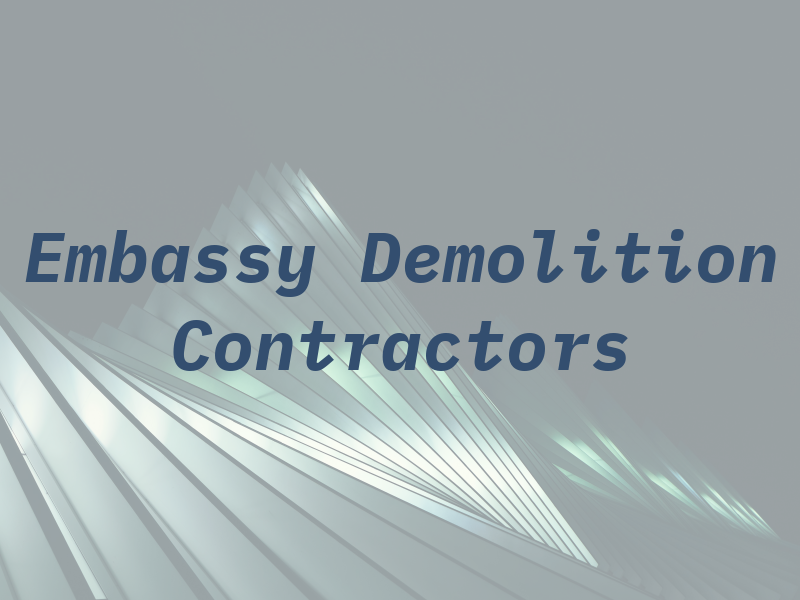 Embassy Demolition Contractors Ltd