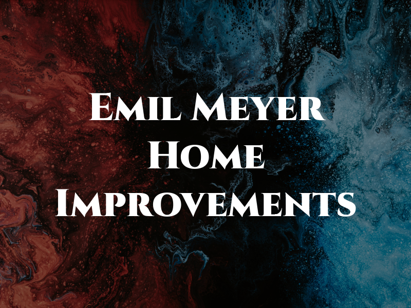 Emil Meyer Home Improvements