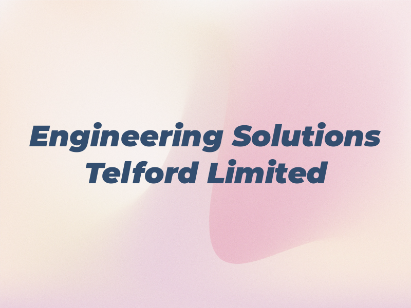 Engineering Solutions Telford Limited