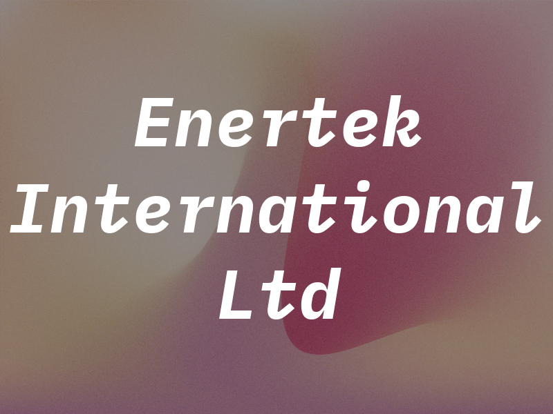 Enertek International Ltd