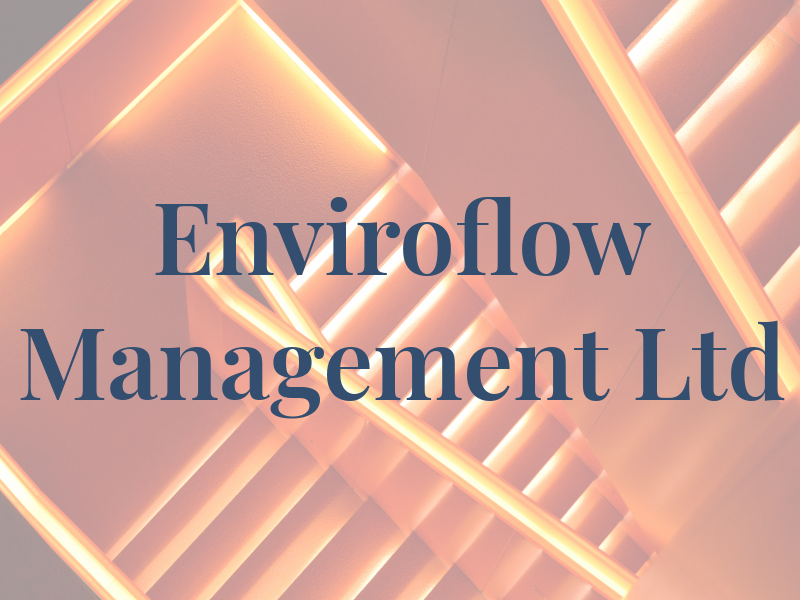Enviroflow Management Ltd