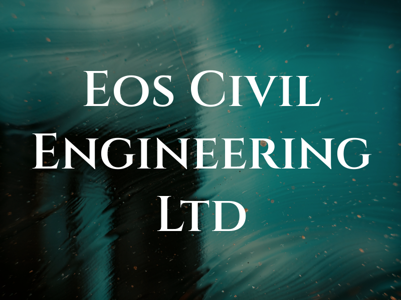 Eos Civil Engineering Ltd