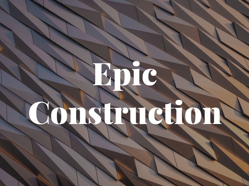 Epic Construction