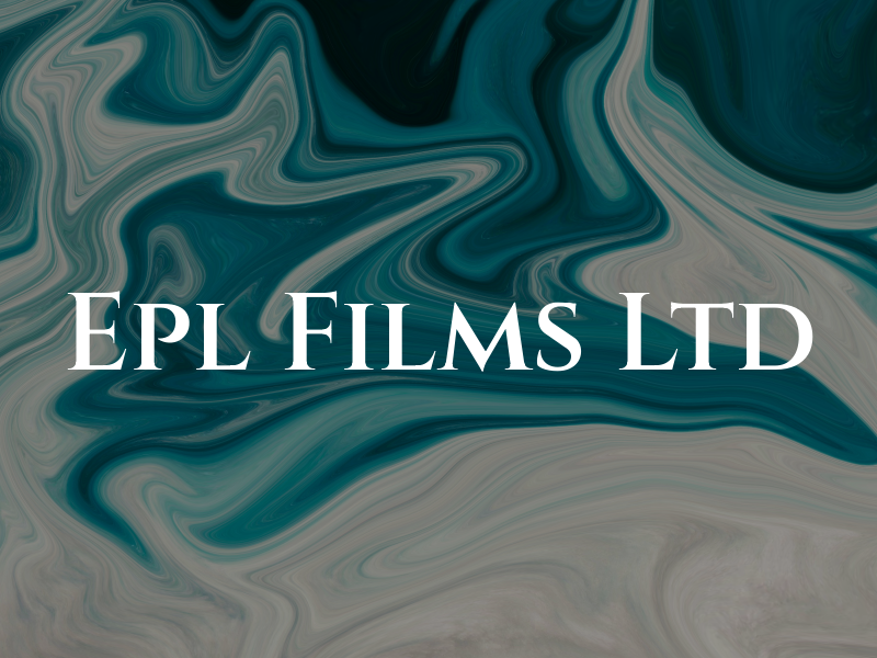 Epl Films Ltd