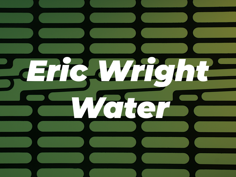 Eric Wright Water