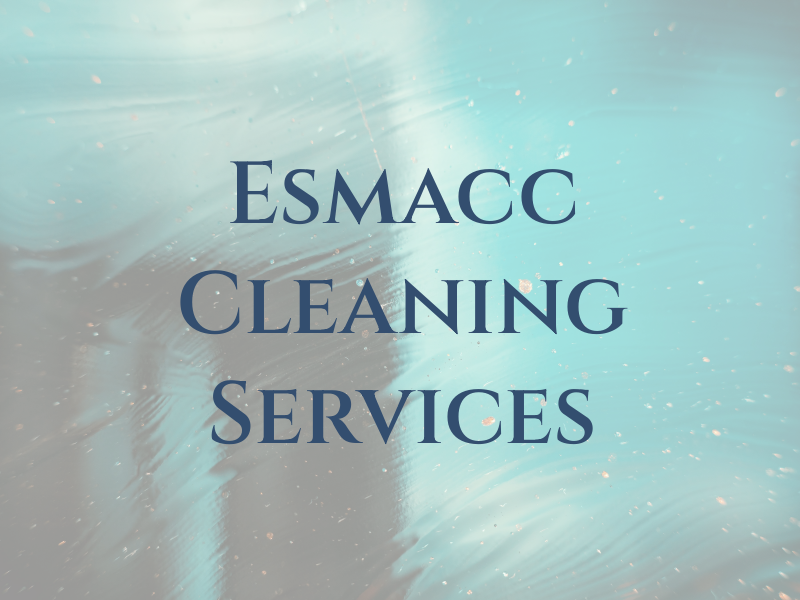 Esmacc Cleaning Services