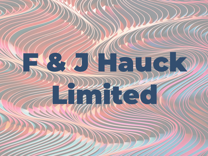 F & J Hauck Limited