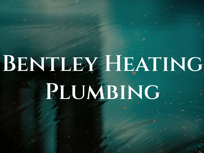 F Bentley Heating AND Plumbing