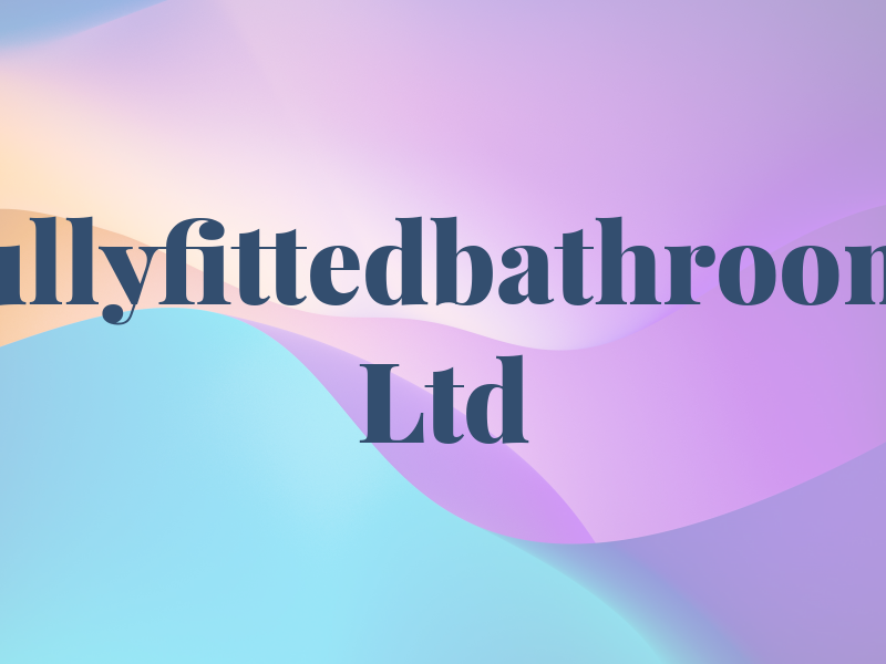 Fullyfittedbathrooms Ltd