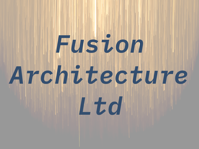 Fusion Architecture Ltd