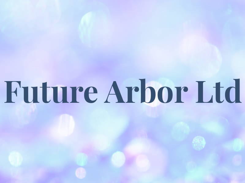 Future Arbor Ltd