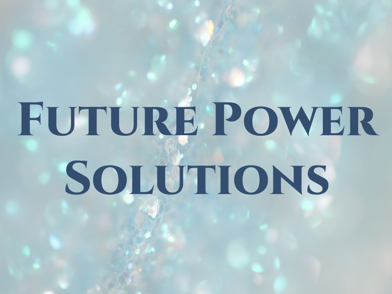 Future Power Solutions