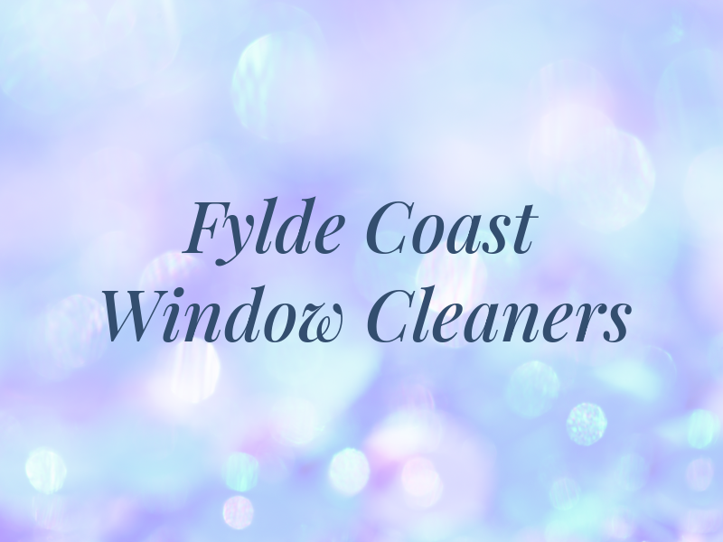 Fylde Coast Window Cleaners