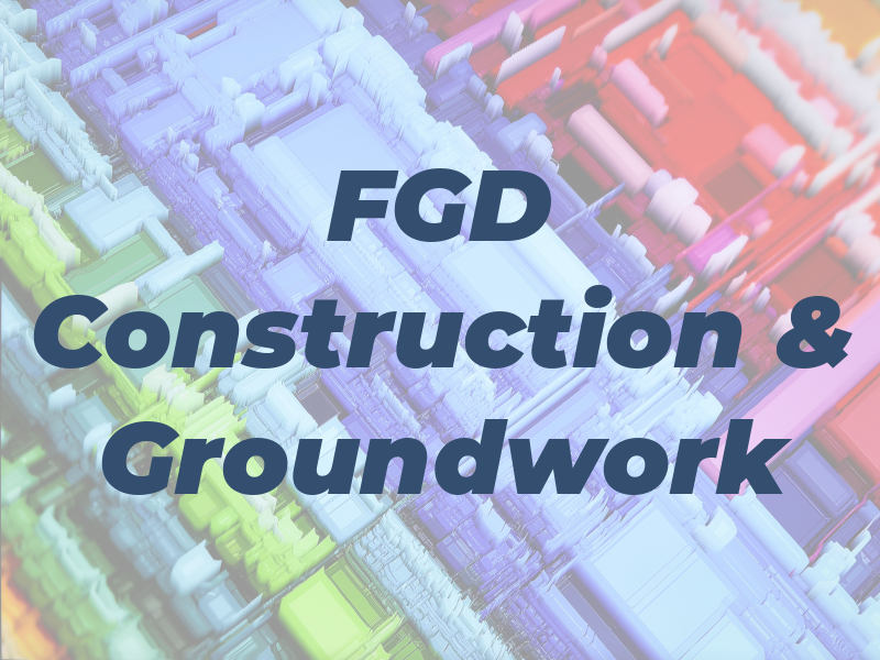 FGD Construction & Groundwork