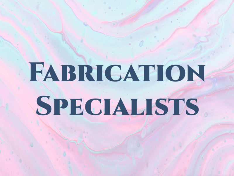 Fabrication Specialists