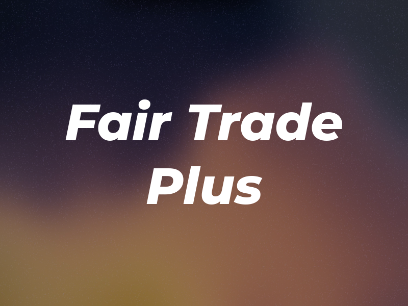 Fair Trade Plus