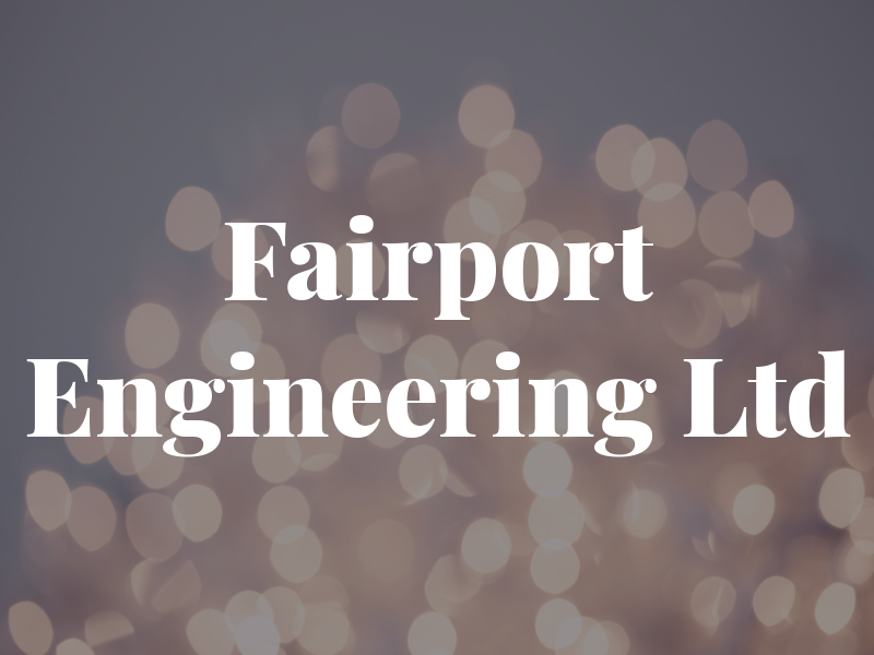 Fairport Engineering Ltd