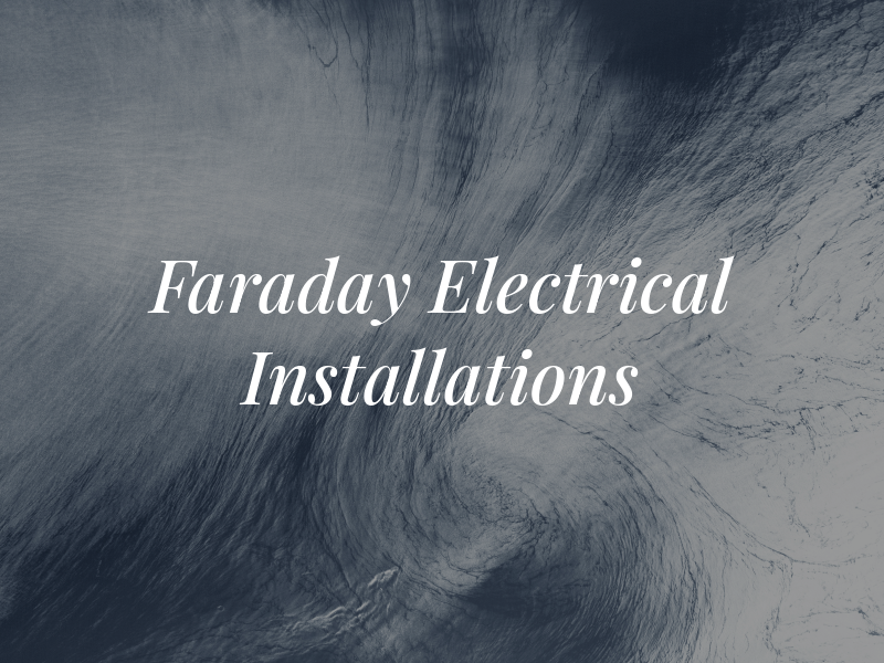 Faraday Electrical Installations Ltd